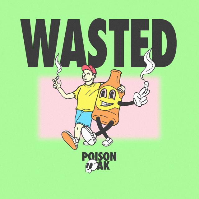 Wasted by Poison Oak