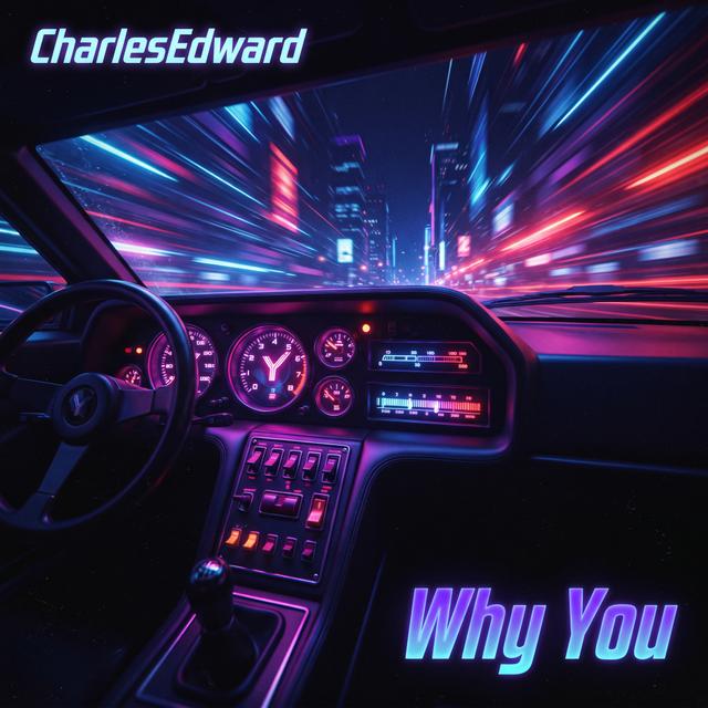 Why You by Charles Edward