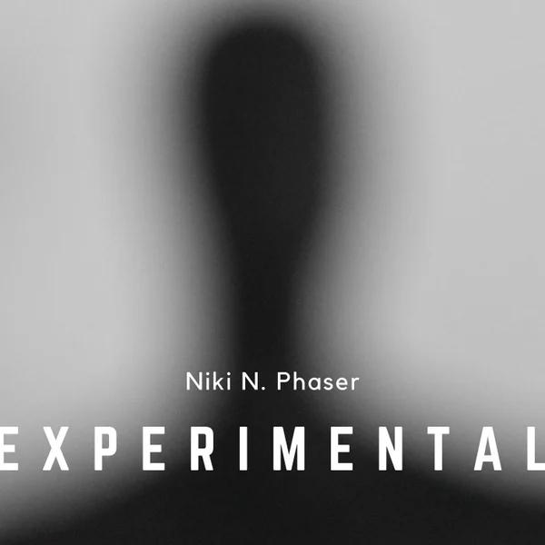 Experimental by Niki N. Phaser