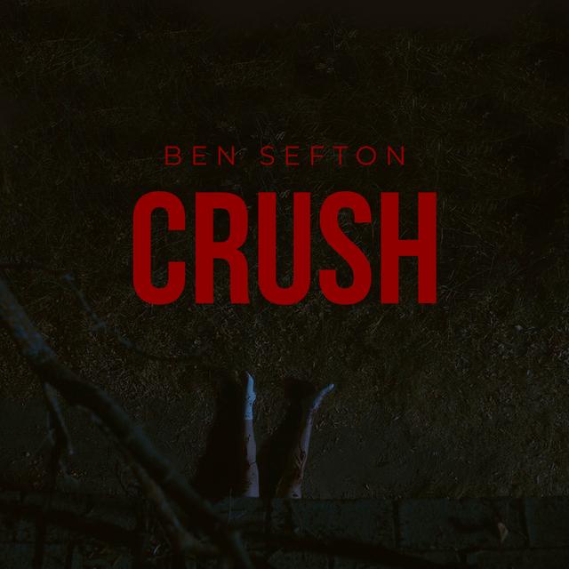 CRUSH by Ben Sefton