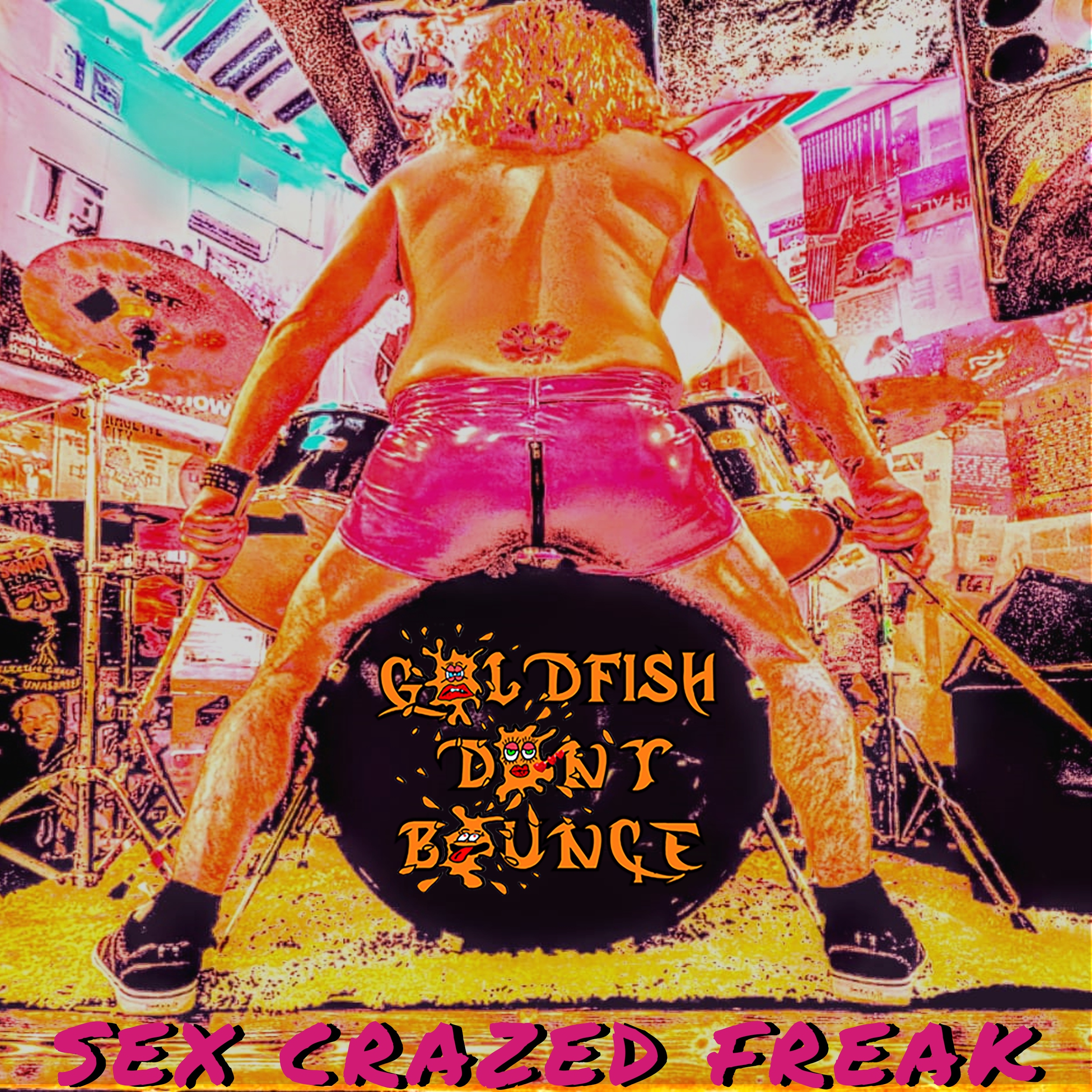 Cover art for Sex Crazed Freak by Goldfish Don't Bounce