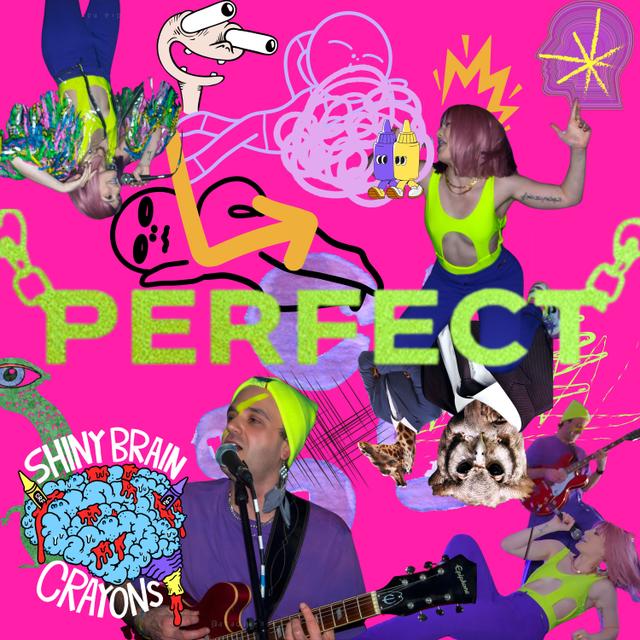 Perfect by Shiny Brain Crayons