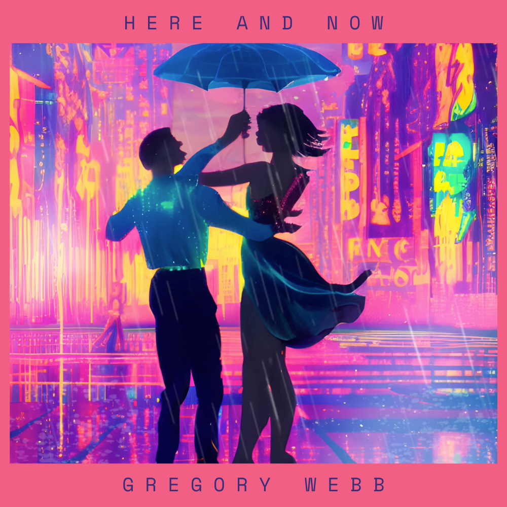 Cover art for Here and Now by Gregory Webb