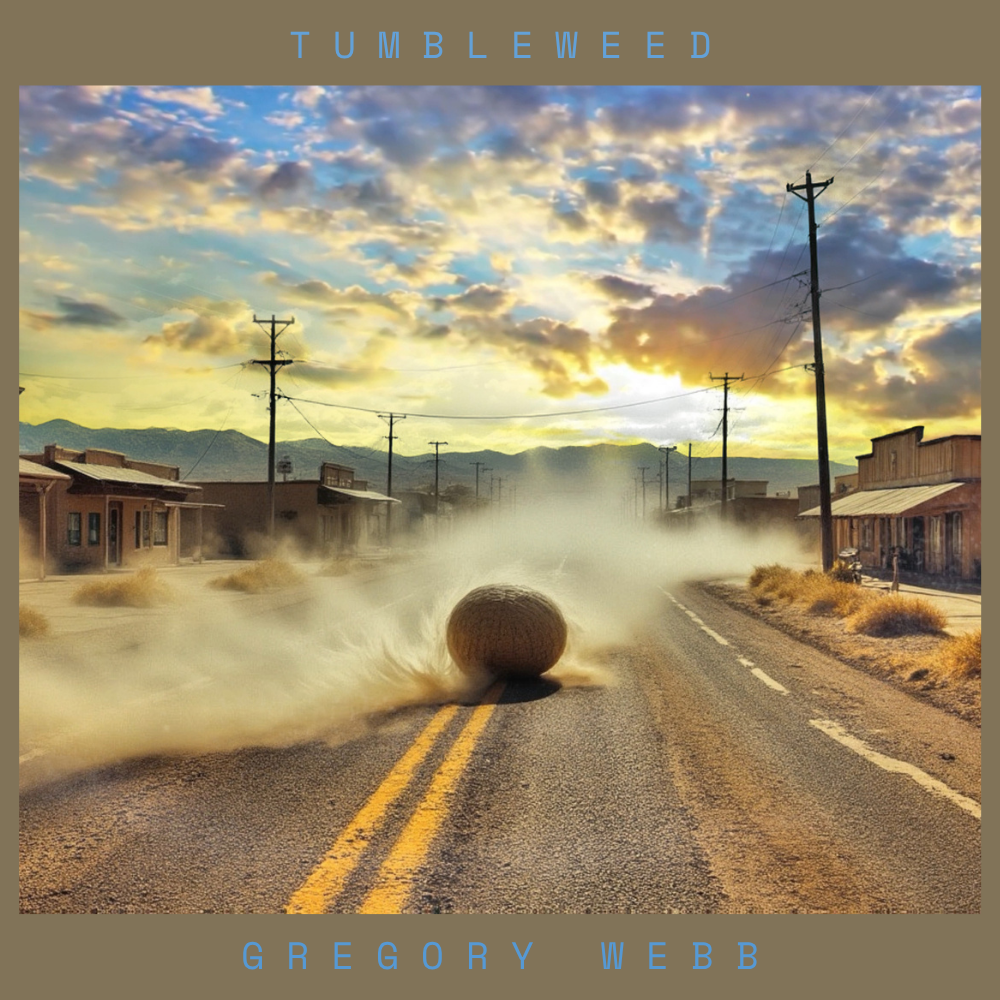 Cover art for Tumbleweed by Gregory Webb