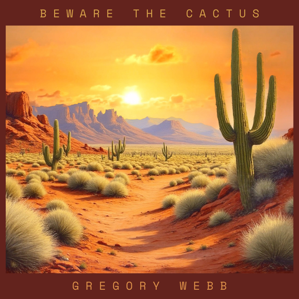 Cover art for Beware the Cactus by Gregory Webb