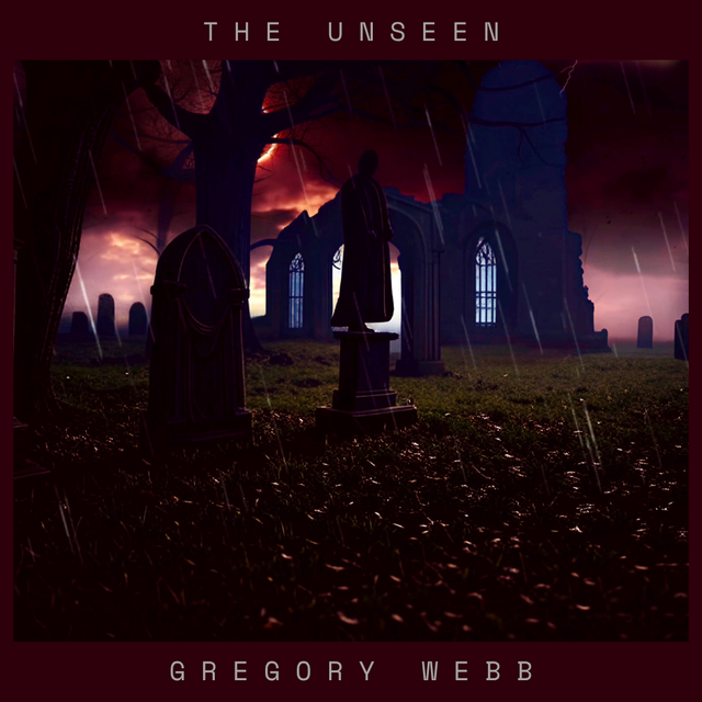 The Unseen by Gregory Webb