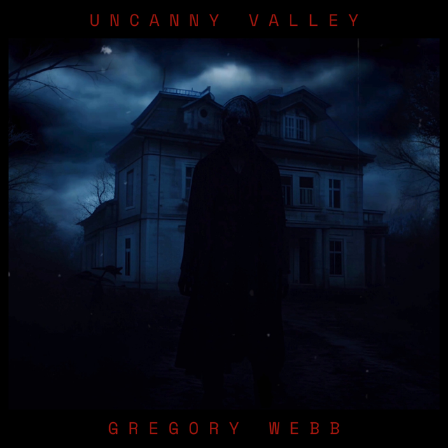 Uncanny Valley by Gregory Webb