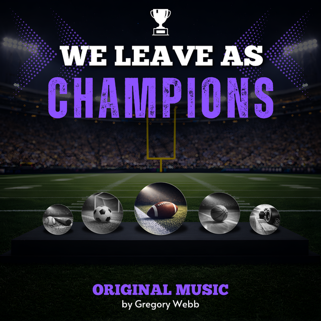 We Leave as Champions by Gregory Webb
