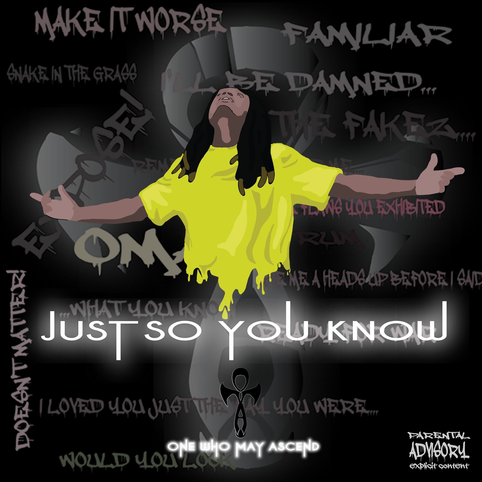 Cover art for Just So You Know by One who May Ascend