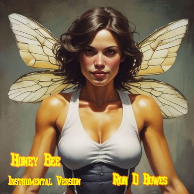 Honey Bee (Instrumental Version) by Ron D Bowes