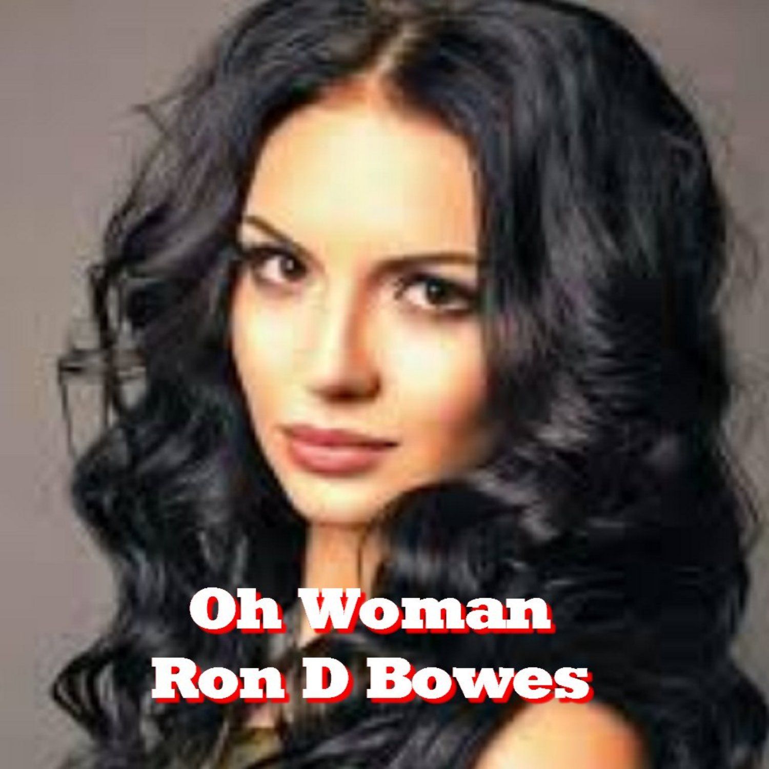 Cover art for Oh, Woman by Ron D Bowes