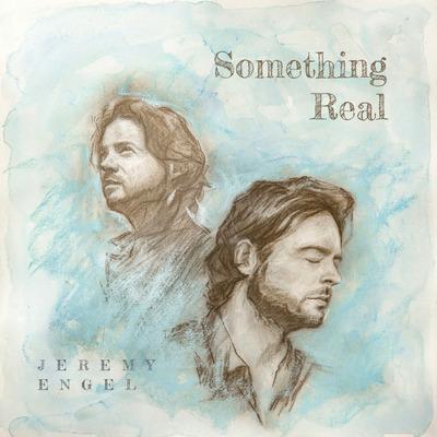 Something Real by Jeremy Engel