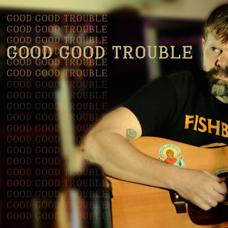Cover art for Good Good Trouble by Joel David Weir